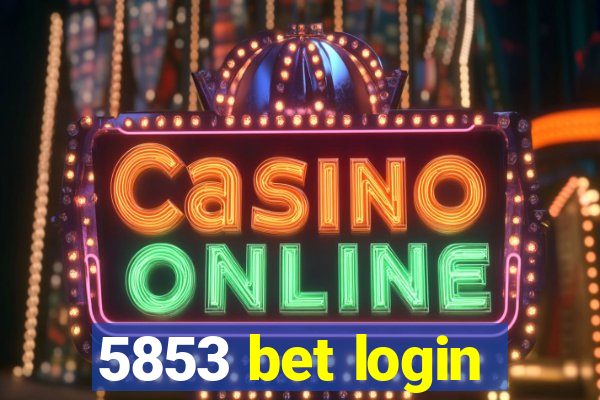 5853 bet login